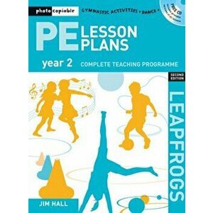 PE Lesson Plans Year 2. Photocopiable gymnastic activities, dance and games teaching programmes, Paperback - Jim Hall imagine