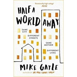 Half a World Away. The stunningly heartfelt new novel from the bestselling author of The Man I Think I Know, Paperback - Mike Gayle imagine