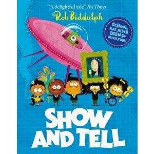 Show and Tell, Paperback - Rob Biddulph imagine