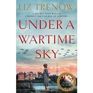 Under a Wartime Sky, Paperback - Liz Trenow imagine