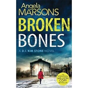 Broken Bones. A gripping serial killer thriller, Paperback - Angela Marsons imagine