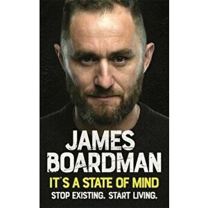 It's a State of Mind. Stop existing. Start living., Paperback - James Boardman imagine