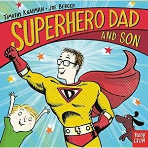 Superhero Dad and Son, Board book - Timothy Knapman imagine