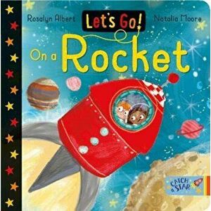 Let's Go!. On a Rocket, Board book - Rosalyn Albert imagine