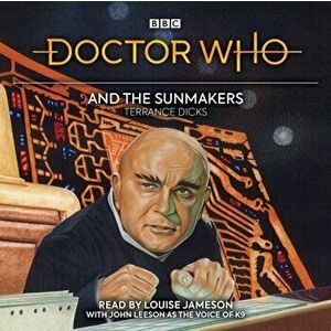 Doctor Who and the Sunmakers. 4th Doctor Novelisation, CD-Audio - Terrance Dicks imagine