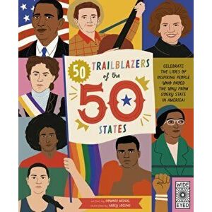 50 Trailblazers of the 50 States. Celebrate the lives of inspiring people who paved the way from every state in America!, Hardback - Howard Megdal imagine