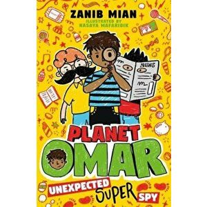 Planet Omar: Unexpected Super Spy. Book 2, Paperback - Zanib Mian imagine