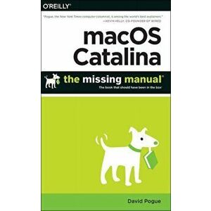 macOS Catalina: The Missing Manual. The Book That Should Have Been in the Box, Paperback - David Pogue imagine