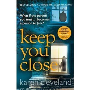 Keep You Close, Paperback - Karen Cleveland imagine
