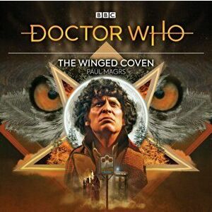 Doctor Who: The Winged Coven. 4th Doctor Audio Original, CD-Audio - Paul Magrs imagine