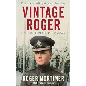 Vintage Roger. Letters from the POW Years, Hardback - Roger Mortimer imagine