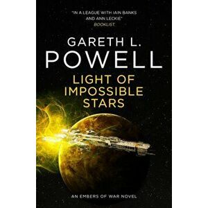 Light of Impossible Stars: An Embers of War Novel, Paperback - Gareth L Powell imagine