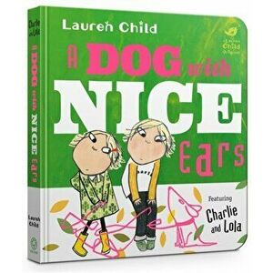 Dog With Nice Ears Board Book, Board book - Lauren Child imagine