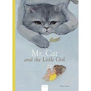 Mr. Cat and the little Girl, Paperback - Wang Yu Wei imagine