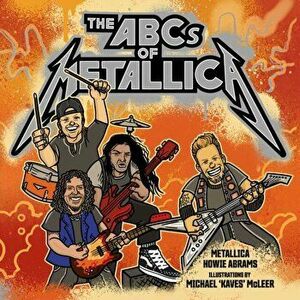 ABCs of Metallica, Hardback - Howie Abrams imagine