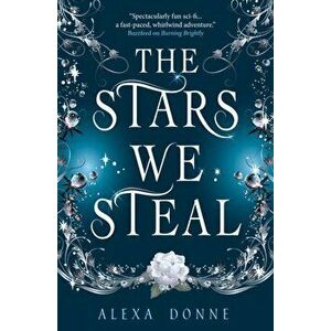 Stars We Steal, Paperback - Alexa Donne imagine