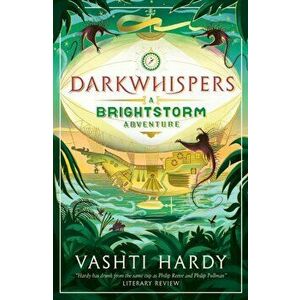 Darkwhispers: A Brightstorm Adventure, Paperback - Vashti Hardy imagine