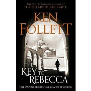Key to Rebecca, Paperback - Ken Follett imagine