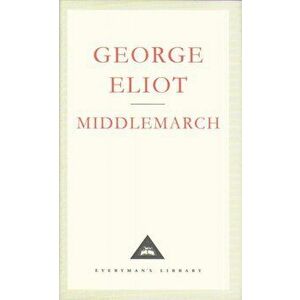 Middlemarch. A Study of Provinicial Life, Hardback - George Eliot imagine