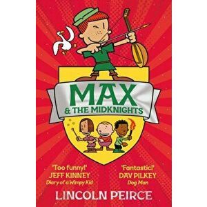 Max and the Midknights, Paperback - Lincoln Peirce imagine