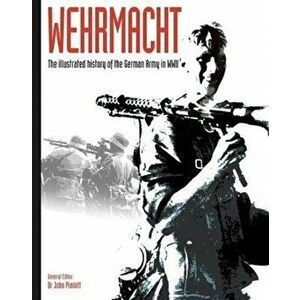 Wehrmacht. The illustrated history of the German Army in WWII, Paperback - *** imagine