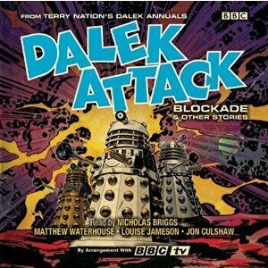 Dalek Attack: Blockade & Other Stories from the Doctor Who universe. Dalek Audio Annual, CD-Audio - Terry Nation imagine