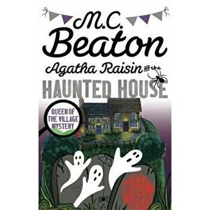 Agatha Raisin and the Haunted House, Paperback - M. C. Beaton imagine