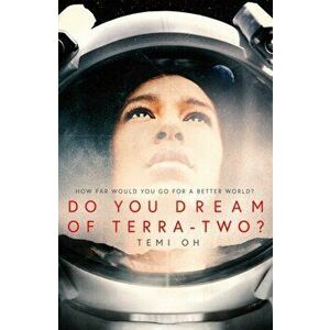 Do You Dream of Terra-Two?, Paperback - Temi Oh imagine
