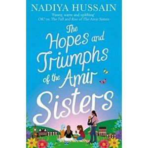 Hopes and Triumphs of the Amir Sisters, Paperback - Nadiya Hussain imagine