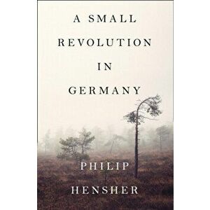 Small Revolution in Germany, Hardback - Philip Hensher imagine