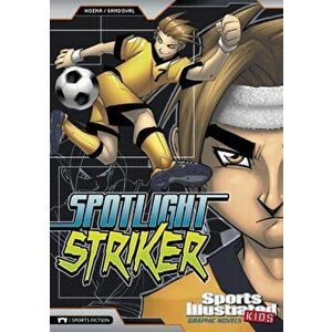 Spotlight Striker, Paperback - Blake A. Hoena imagine
