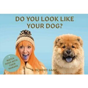 Do You Look Like Your Dog?. Match Dogs with Their Humans: A Memory Game, Cards - Gethings Gerrard imagine
