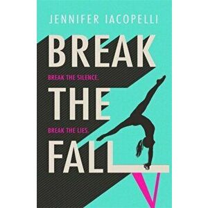 Break The Fall, Paperback - Jennifer Iacopelli imagine
