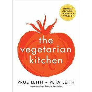 Vegetarian Kitchen. Essential Vegetarian Cooking for Everyone, Hardback - Peta Leith imagine