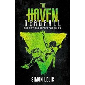 Haven: Deadfall. Book 3, Paperback - Simon Lelic imagine