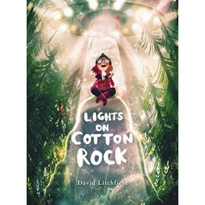 Lights on Cotton Rock, Paperback - David Litchfield imagine