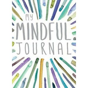 My Mindful Journal, Paperback - *** imagine