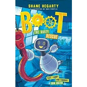 BOOT: The Rusty Rescue. Book 2, Paperback - Shane Hegarty imagine