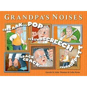Grandpa's Noises, Paperback - Gareth St John Thomas imagine