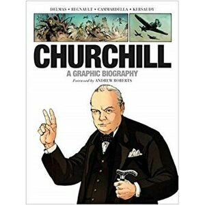 Churchill. A Graphic Biography, Paperback - Vincent Delmas imagine