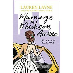 Marriage on Madison Avenue. A sparkling new rom-com from the author of The Prenup!, Paperback - Lauren Layne imagine
