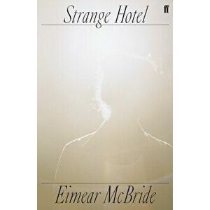Strange Hotel, Hardback - Eimear McBride imagine