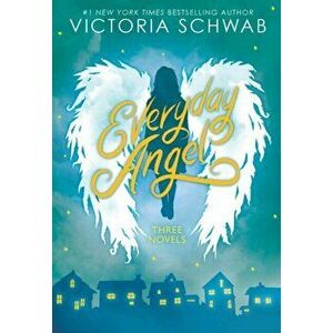 Everyday Angel (3 book bind-up), Paperback - Victoria Schwab imagine