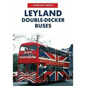 Leyland Double-Decker Buses, Paperback - Howard Berry imagine
