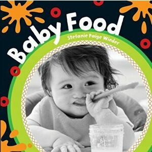 Baby Food, Board book - Stefanie Paige Wieder imagine