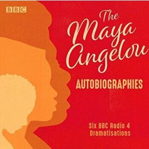 Maya Angelou Autobiographies. Six BBC Radio 4 dramatisations, CD-Audio - Maya Angelou imagine