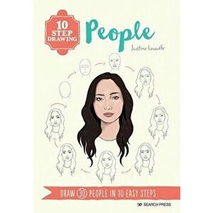 10 Step Drawing: People. Draw 30 People in 10 Easy Steps, Paperback - Justine Lecouffe imagine