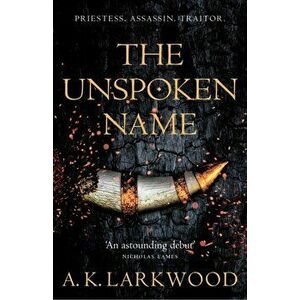 Unspoken Name, Hardback - A. K. Larkwood imagine