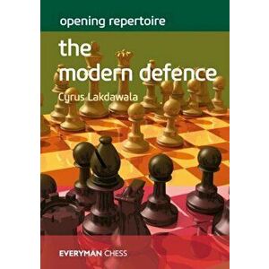 Opening Repertoire: The Modern Defence, Paperback - Cyrus Lakdawala imagine