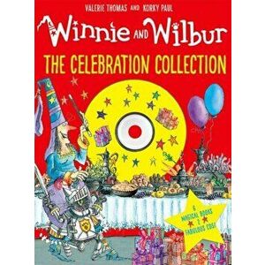 Winnie and Wilbur: the Celebration Collection - Ms Valerie Thomas imagine